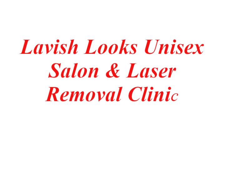 Lavish Looks Unisex Salon & Laser Removal Clinic